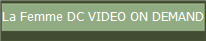 La Femme DC VIDEO ON DEMAND